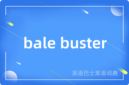 bale buster