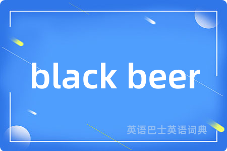 black beer