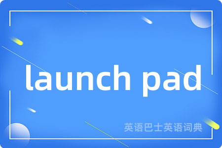 launch pad